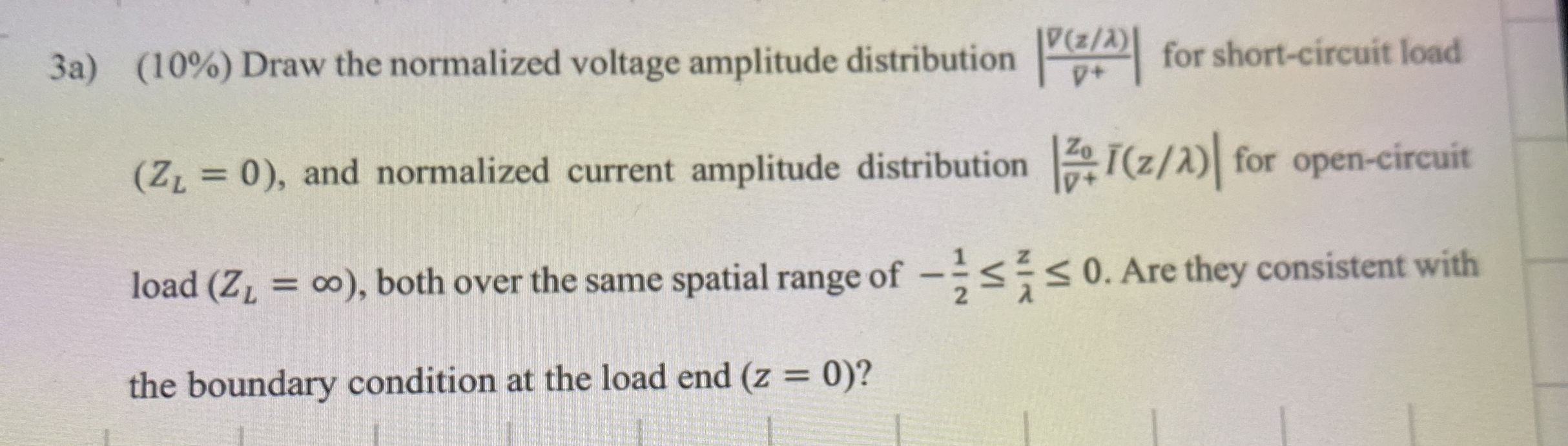 3 a ) ( 1 0 % ) Draw the normalized voltage