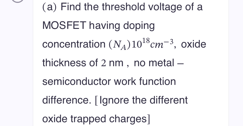 ( a ) Find the threshold voltage of a MOSFET