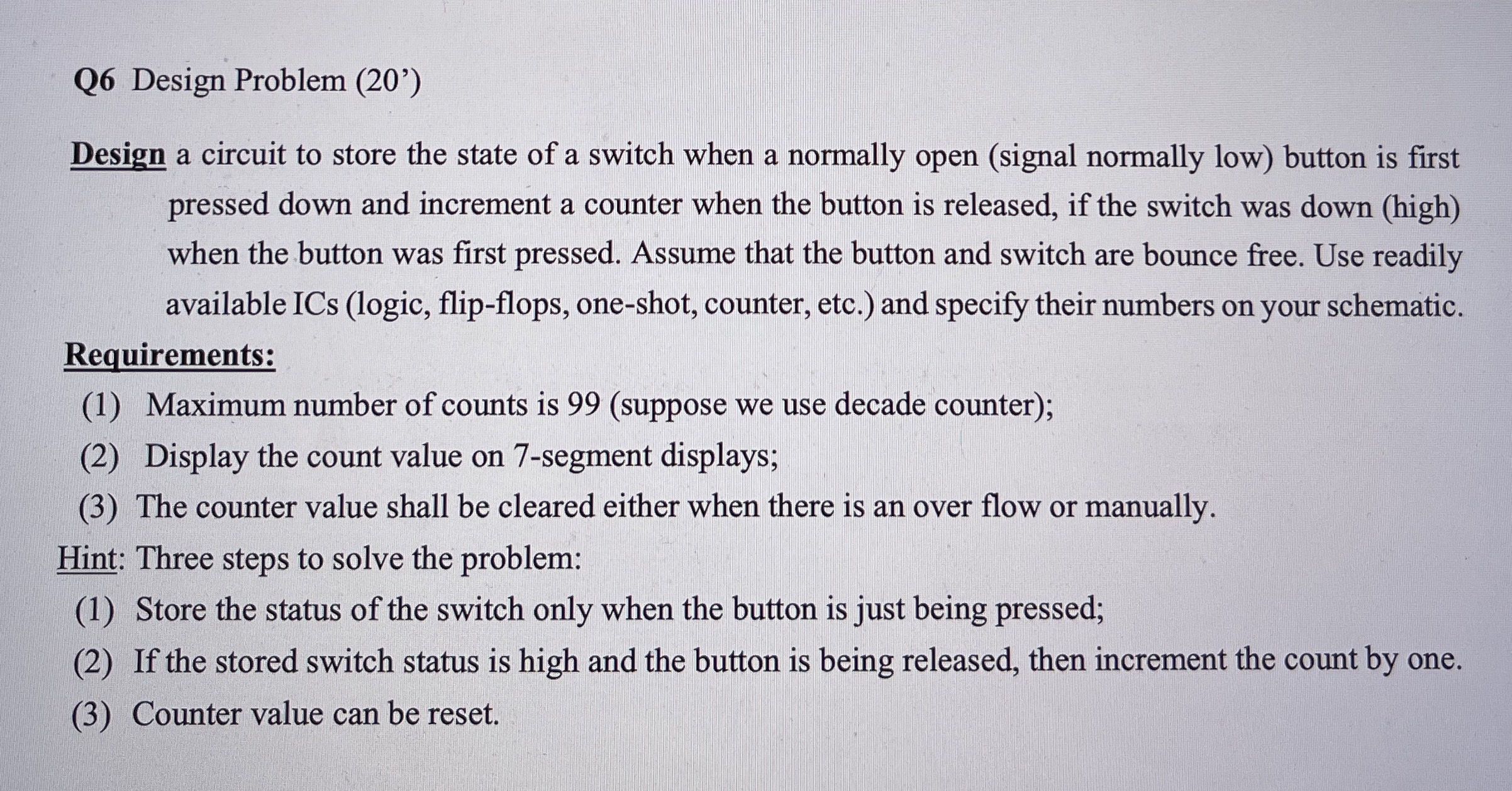 Q 6 Design Problem ( 2 0 ' ) Design a circuit to