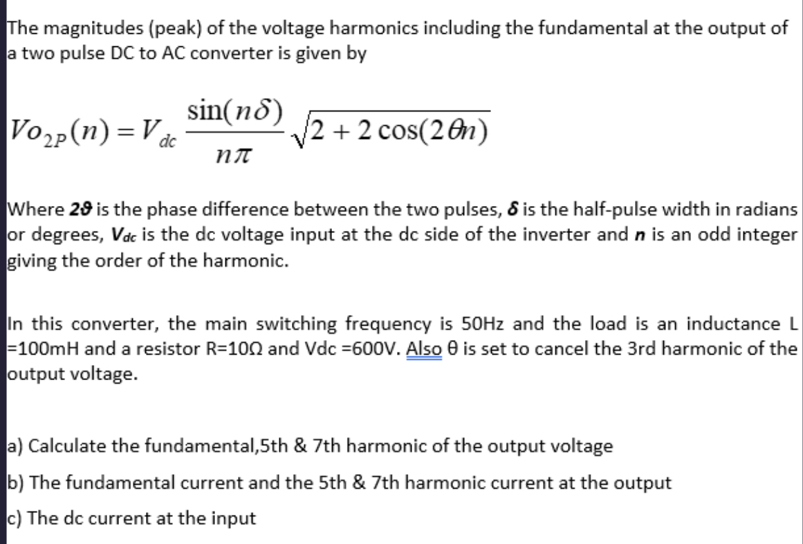 The magnitudes ( peak ) of the voltage harmonics