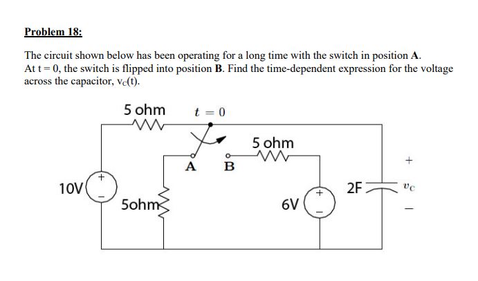 Problem 1 8 : The circuit shown below has been