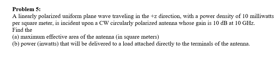 Problem 5 : A linearly polarized uniform plane