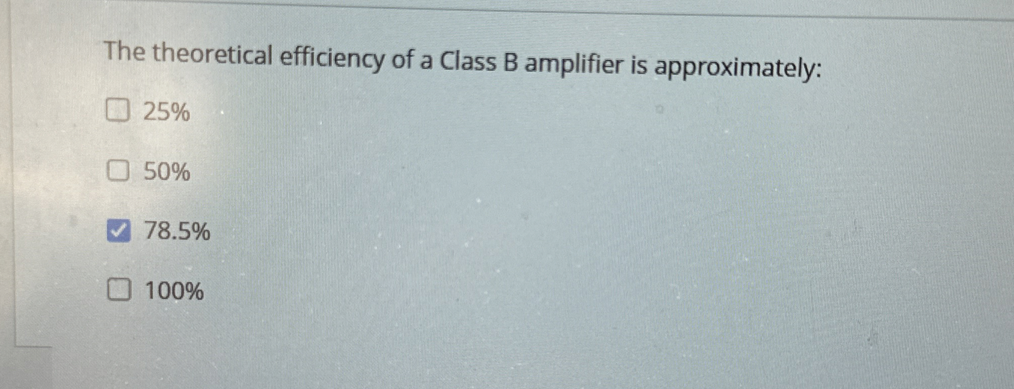 The theoretical efficiency of a Class B amplifier
