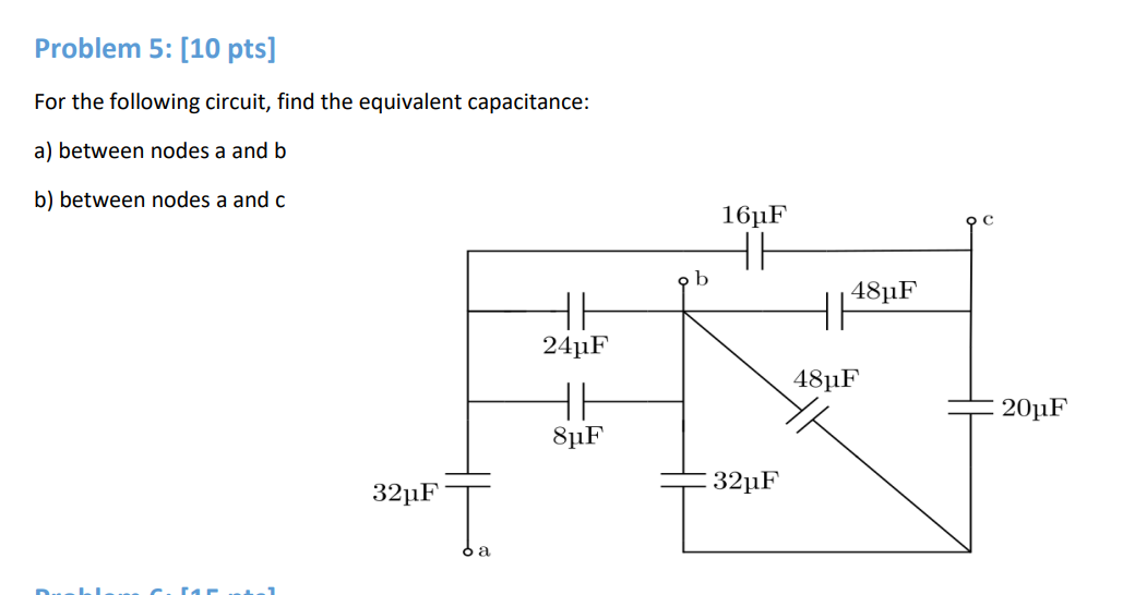 Problem 5 : [ 1 0 pts ] For the following