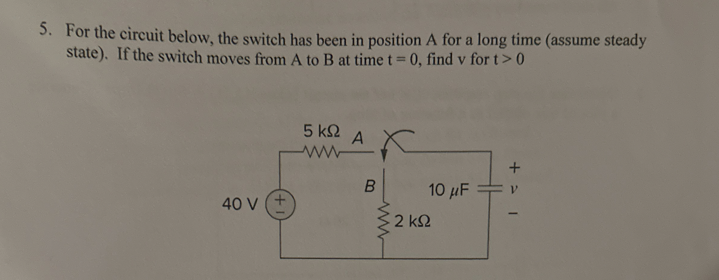 For the circuit below, the switch has been in