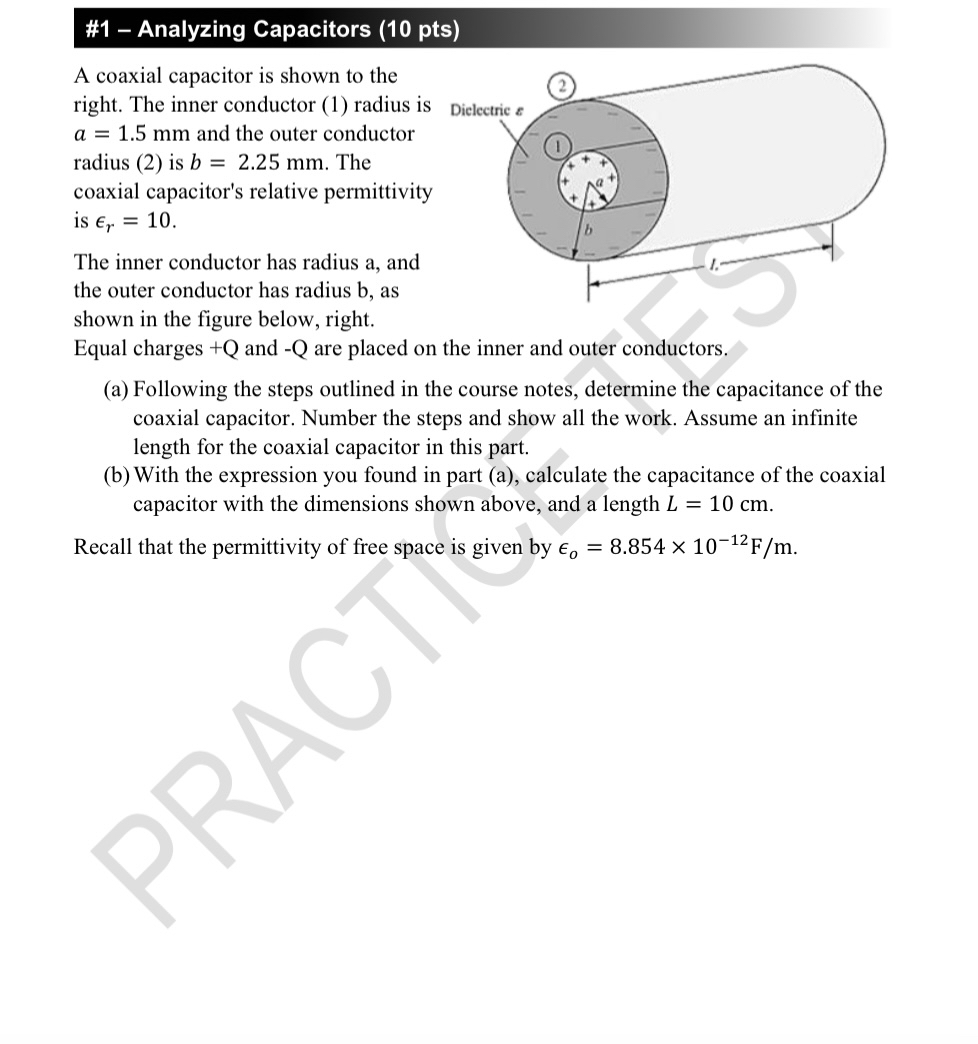 # 1 - Analyzing Capacitors ( 1 0 pts ) A coaxial