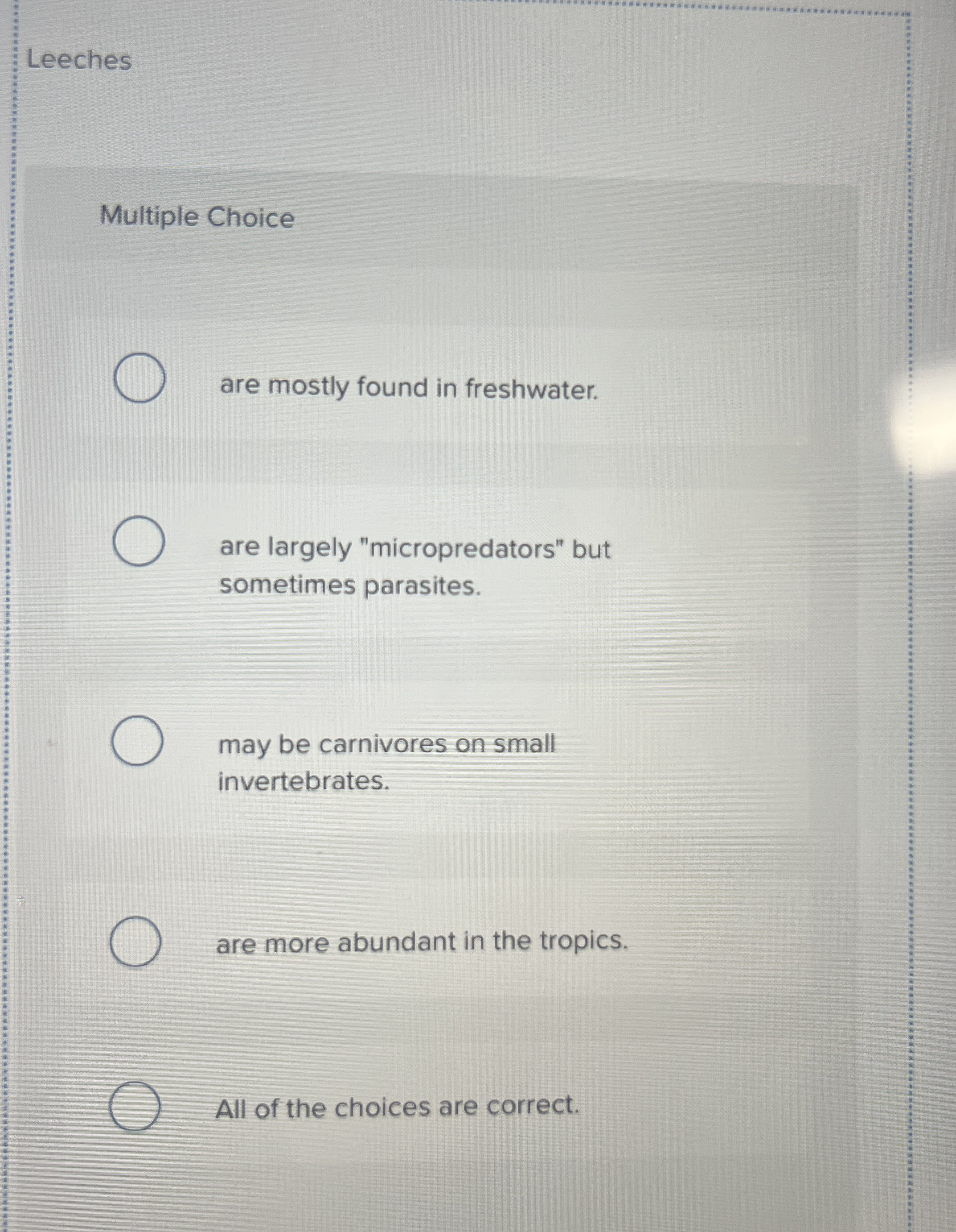 Leeches Multiple Choice are mostly found in