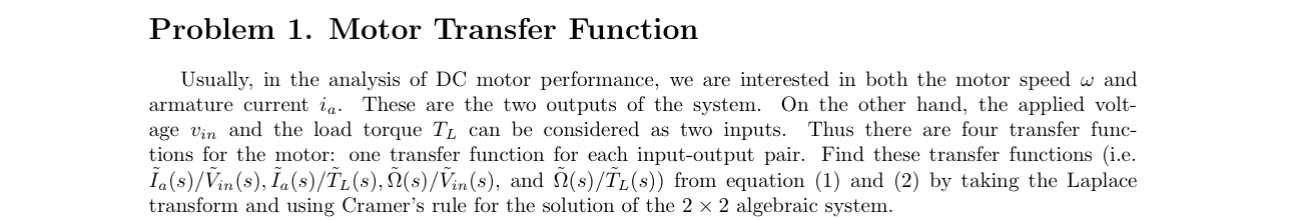 Problem 1 . Motor Transfer Function Usually, in