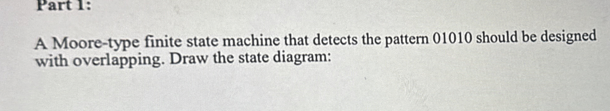 A Moore - type finite state machine that detects