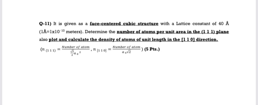 Q - 1 1 ) It is given as a face - centered cubic