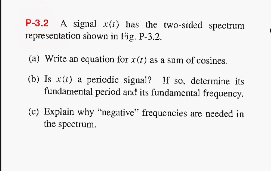 P - 3 . 2 A signal x ( t ) has the two - sided
