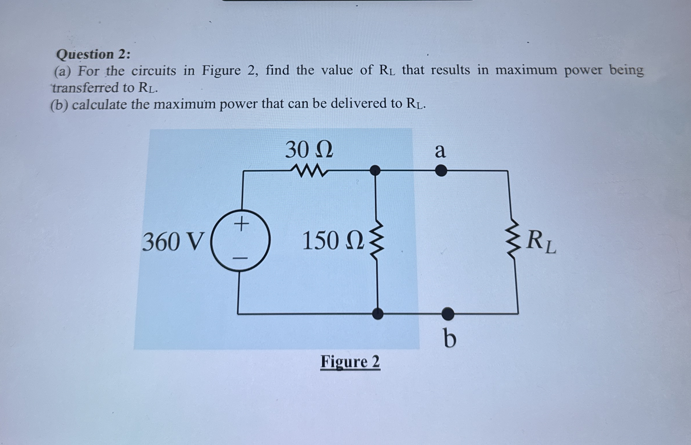 Question 2 : ( a ) For the circuits in Figure 2 ,