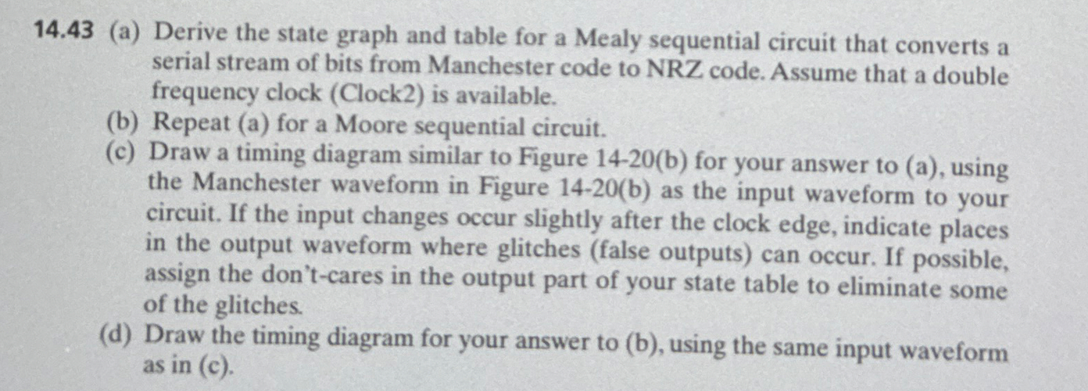 1 4 . 4 3 ( a ) Derive the state graph and table