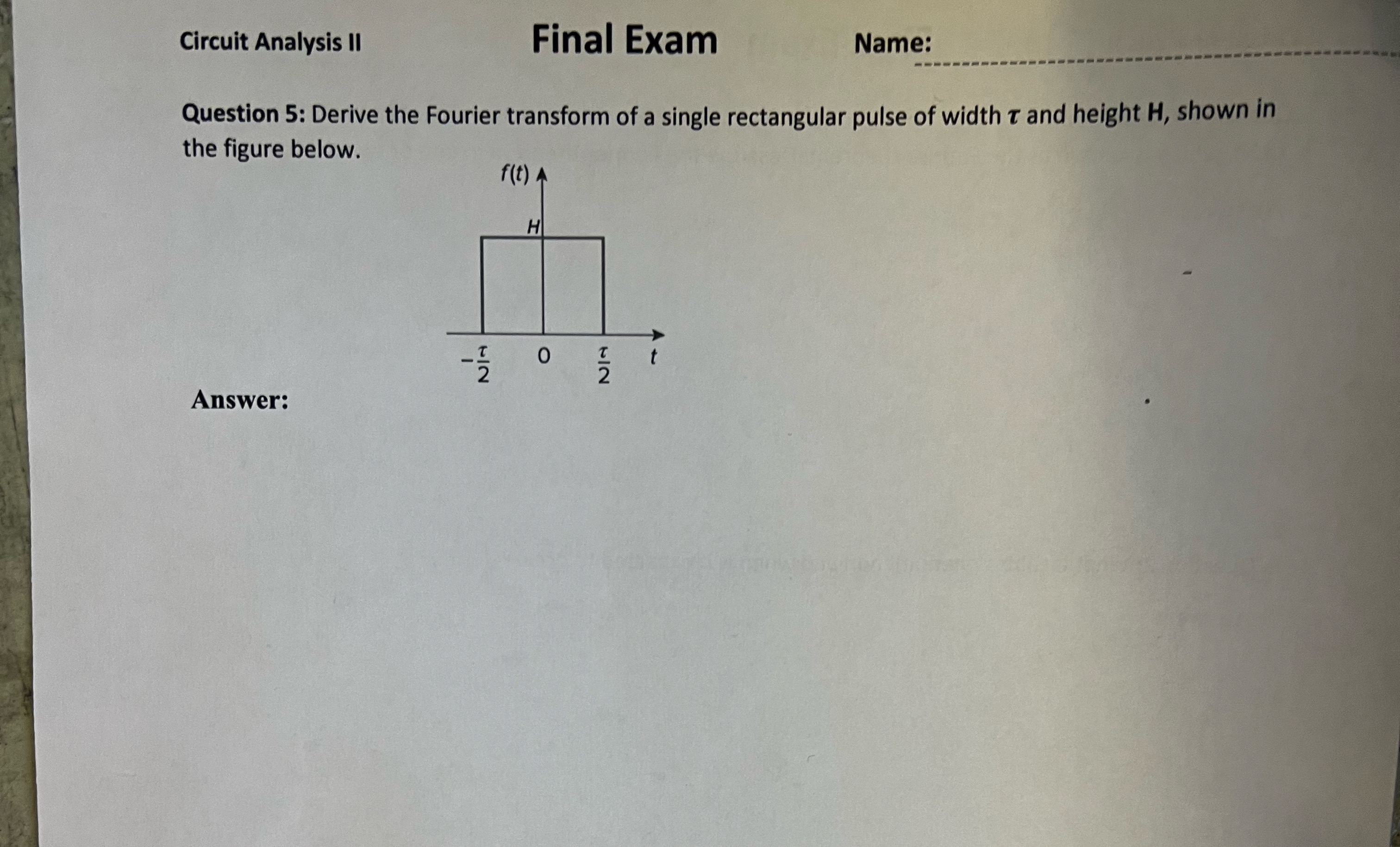 Circuit Analysis II Final Exam Name: Question 5 :