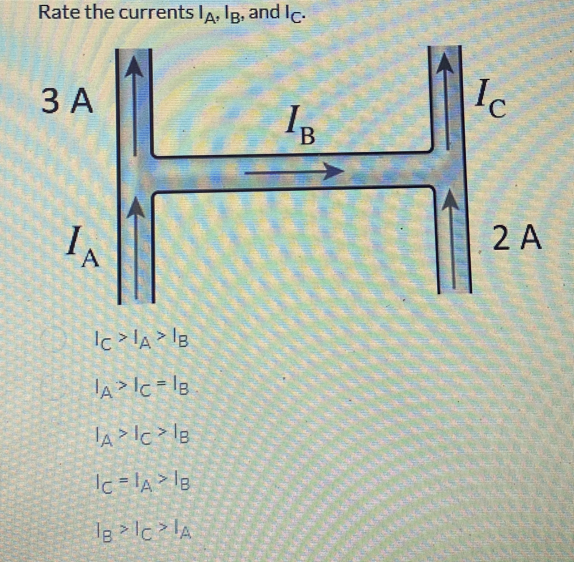 Rate the currents I A , I B , and I C .