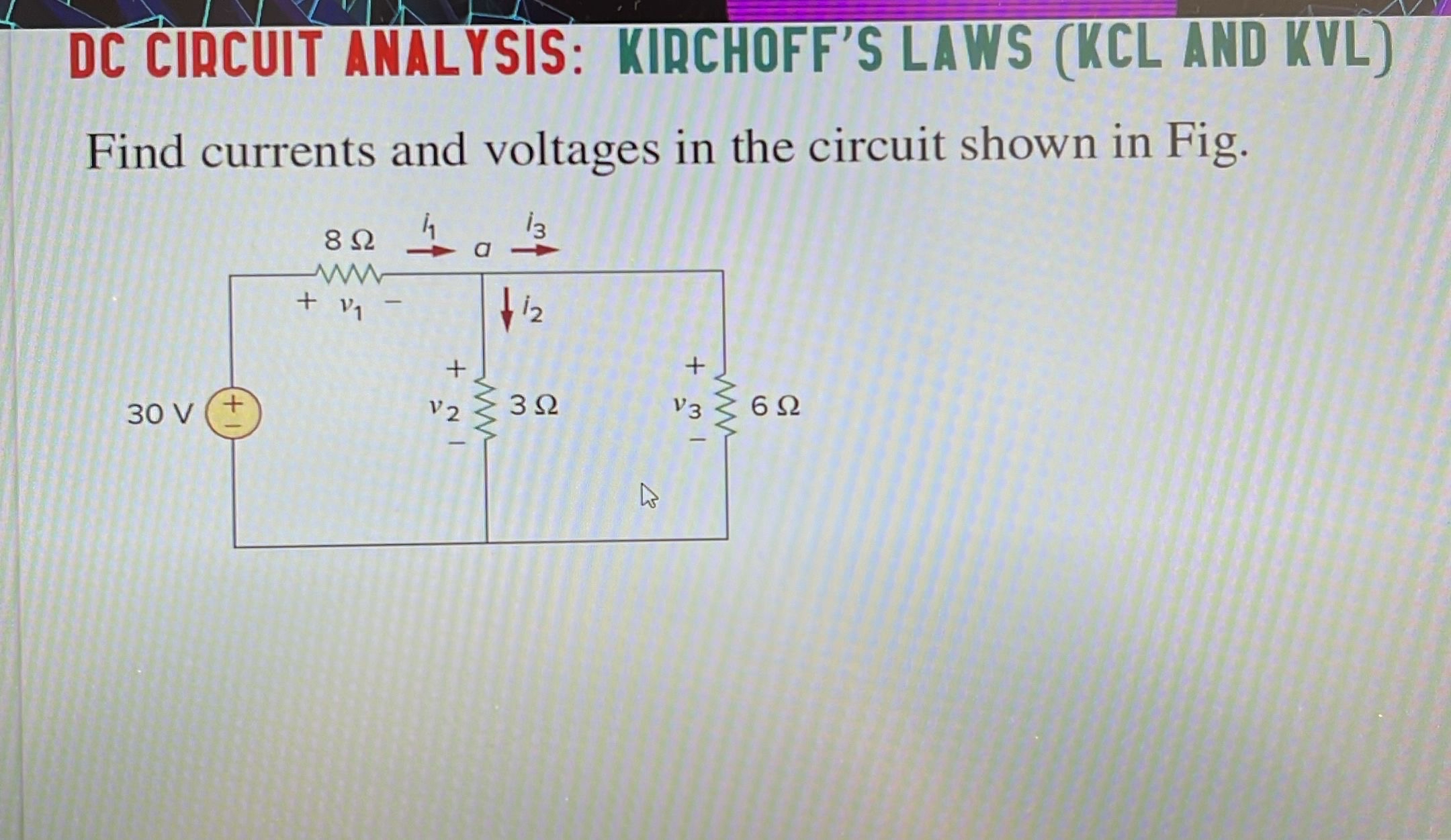 DC CIICUIT ANALYSIS: KIDCHOFF'S LAWS ( KCL AND