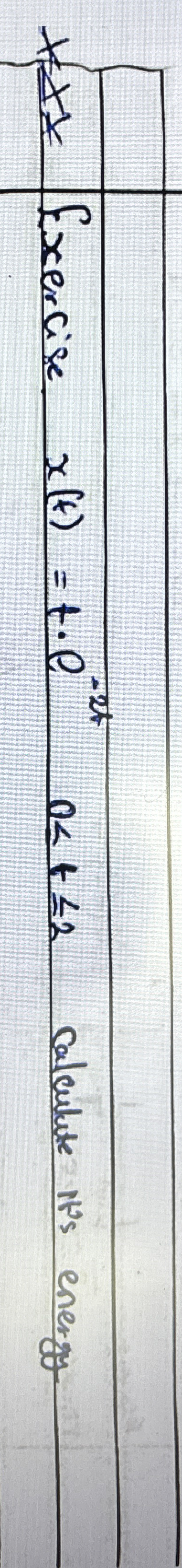 \ table [ [ x , Exercise x ( t ) = t * e - 2 t ,