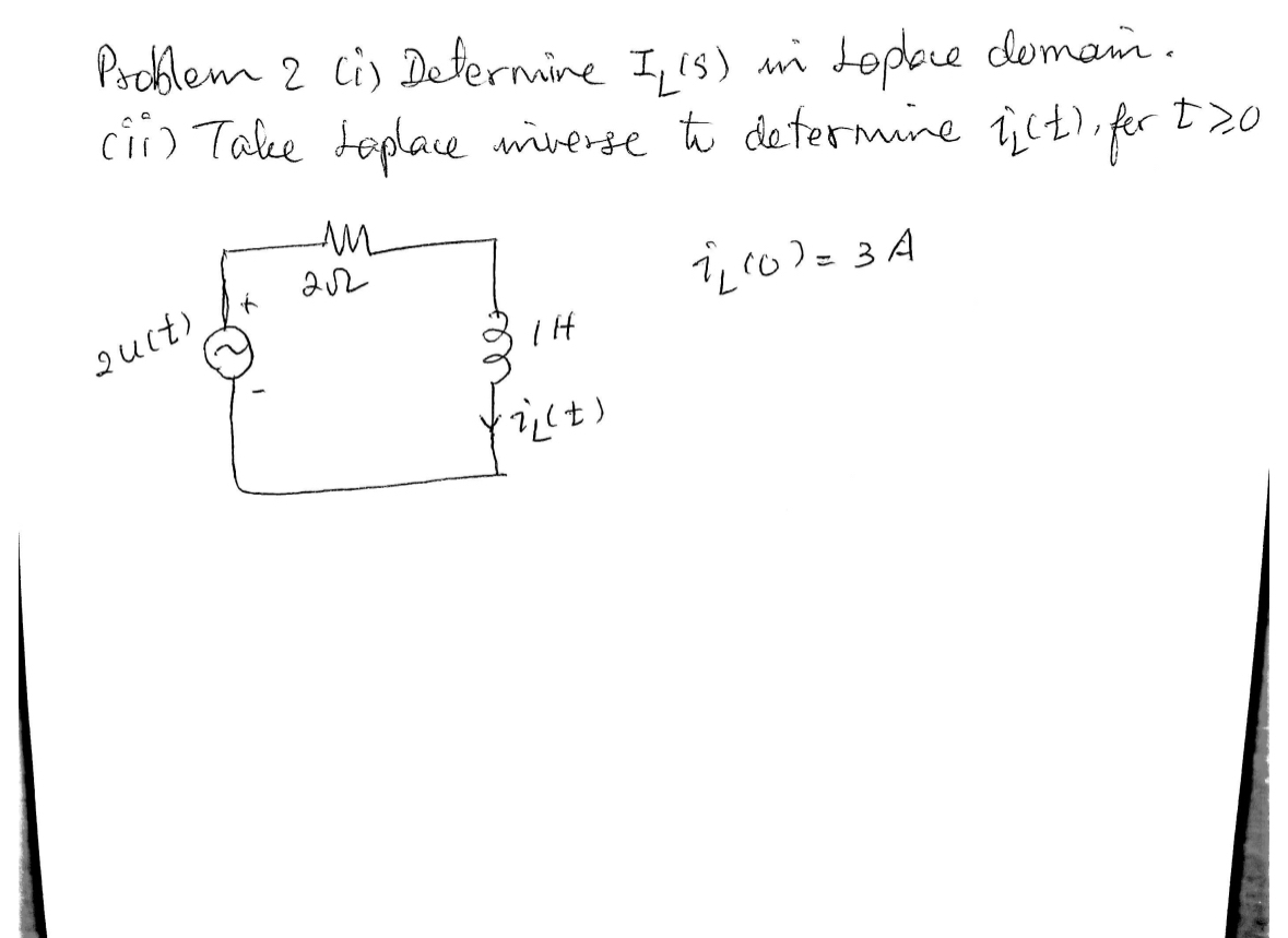 Problem 2 ( i ) Deternine I L ( s ) in Loplece