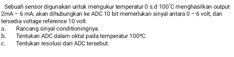 Sebuah sensor digunakan untuk mengukur temperatur