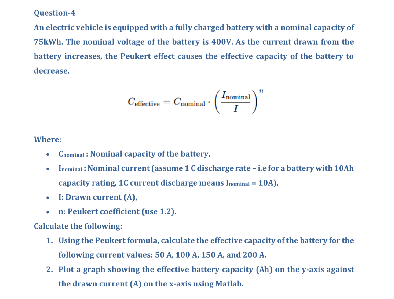 Question - 4 An electric vehicle is equipped with