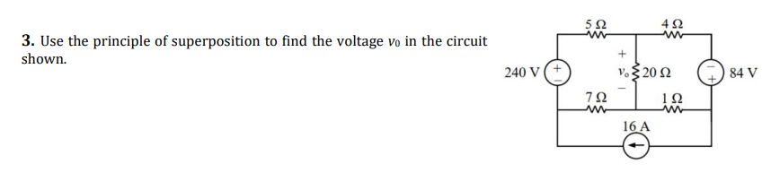 3 . Use the principle of superposition to find