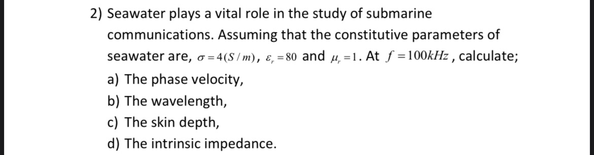 PLEASE PROVIDE FULL CALCULATIONS Seawater plays a