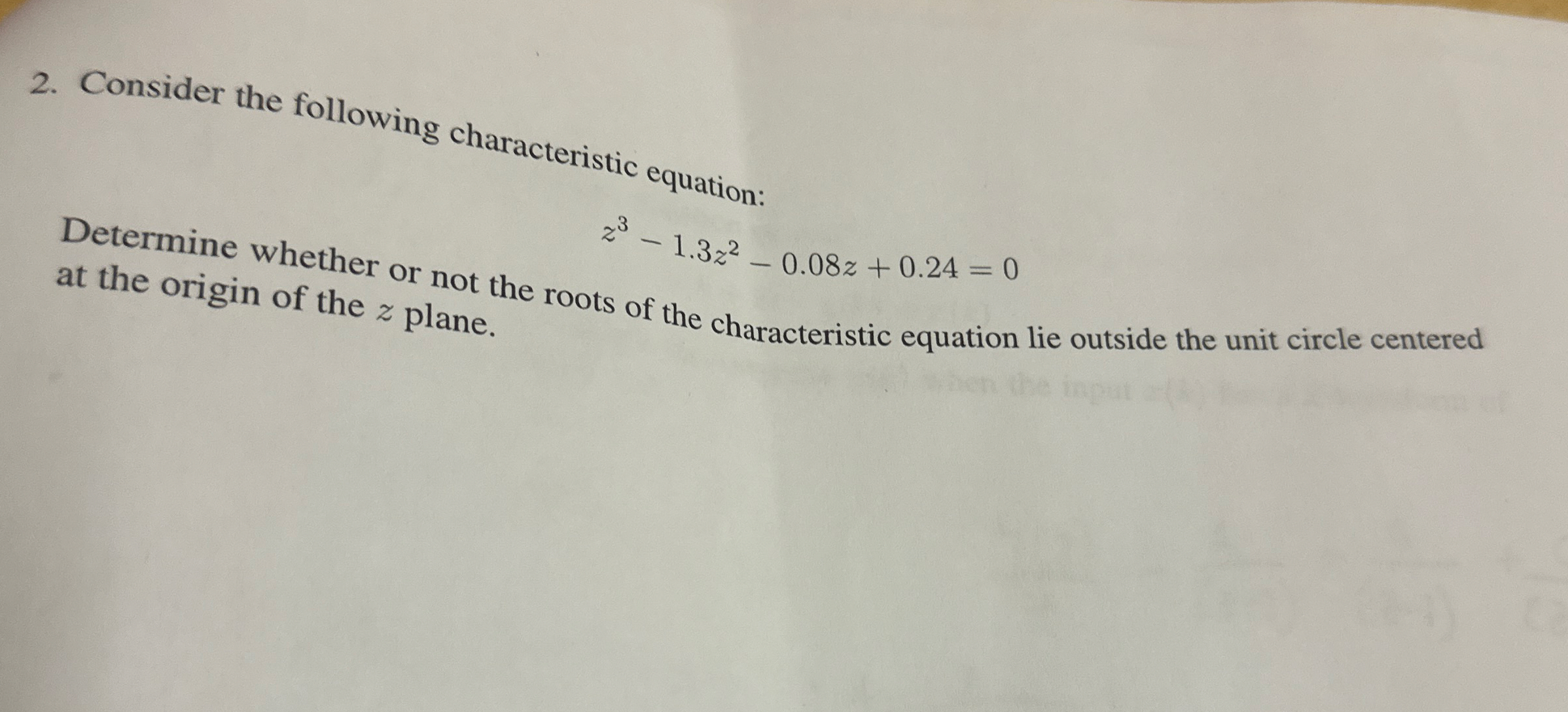 Consider the following characteristic equation: z