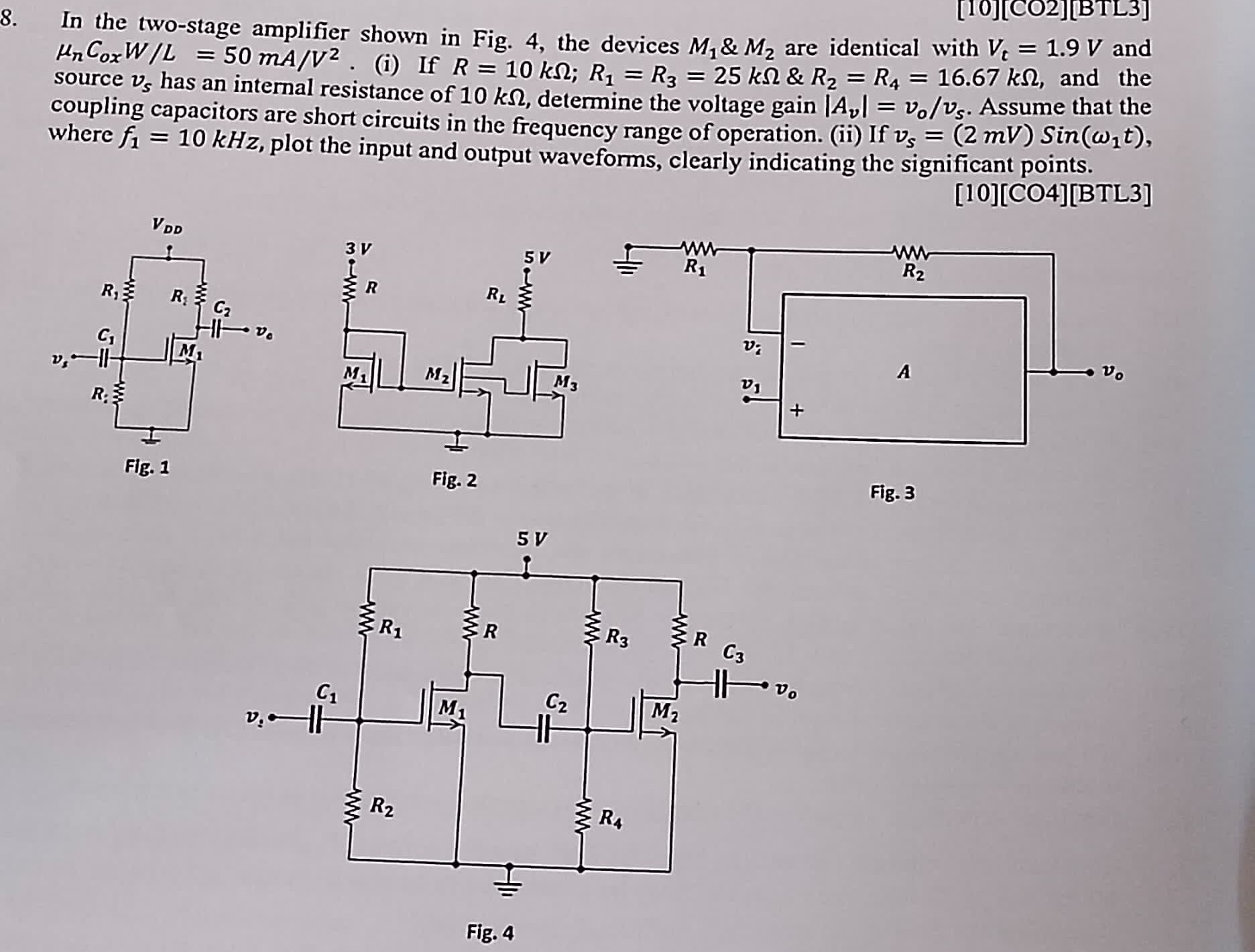 In the two - stage amplifier shown in Fig. 4 ,