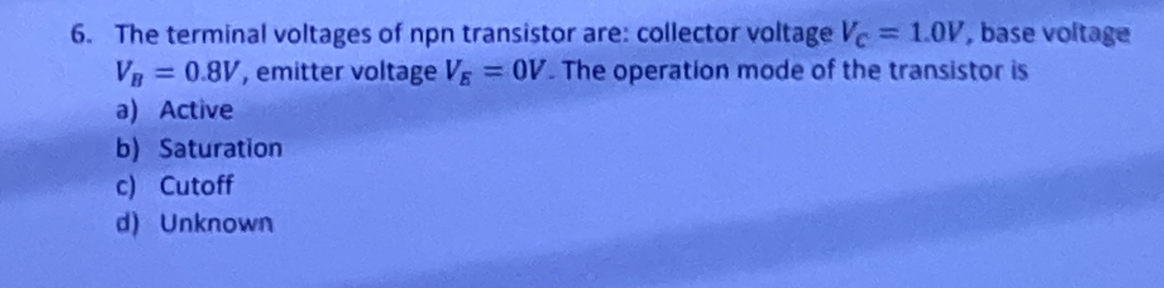 The terminal voltages of npn transistor are:
