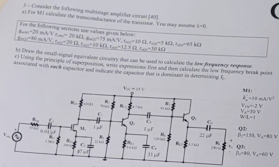 3 - Consider the following multistage amplifier
