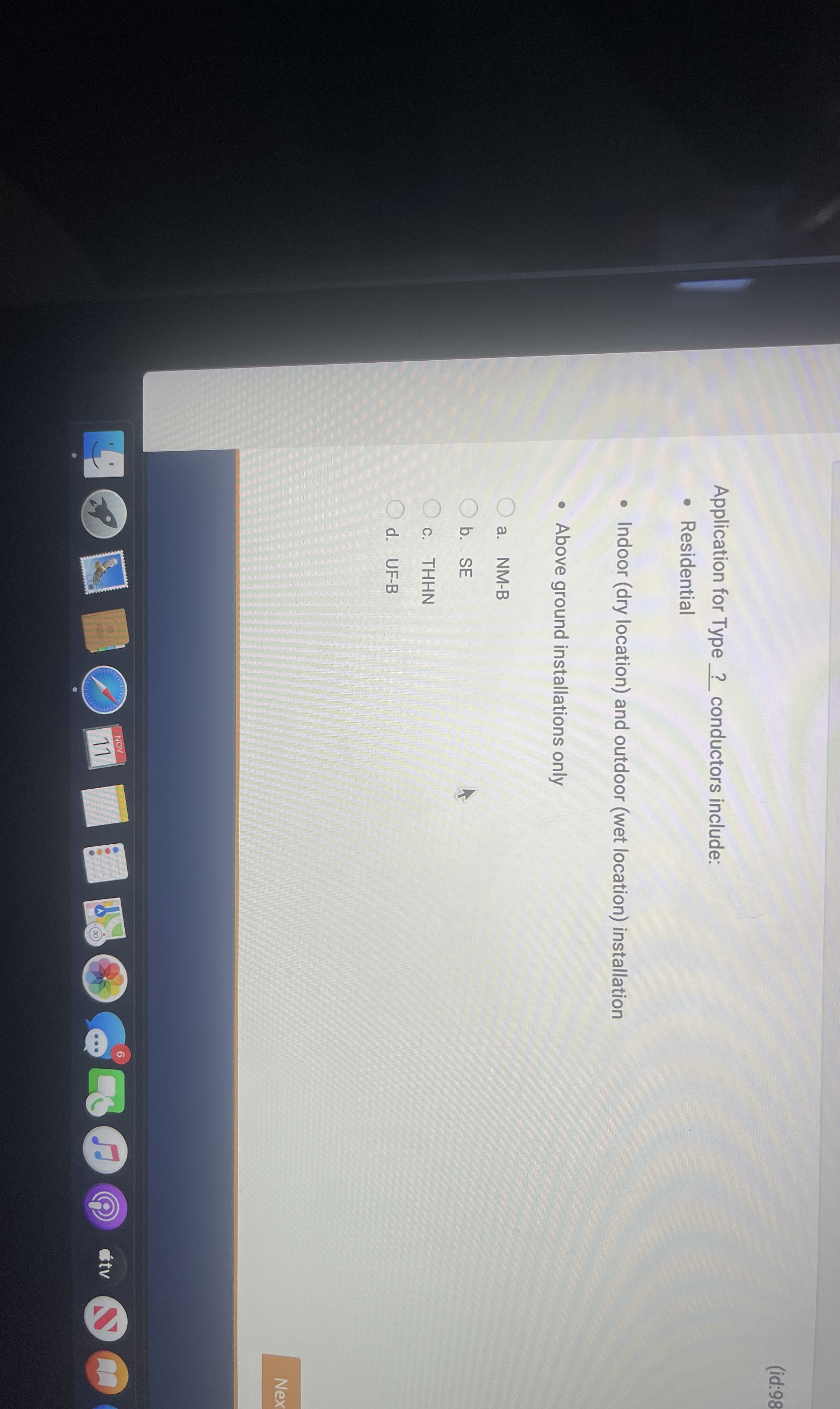 Application for Type ? conductors include:
