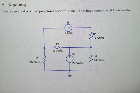 2 . [ 5 points ] Use the method of superposition