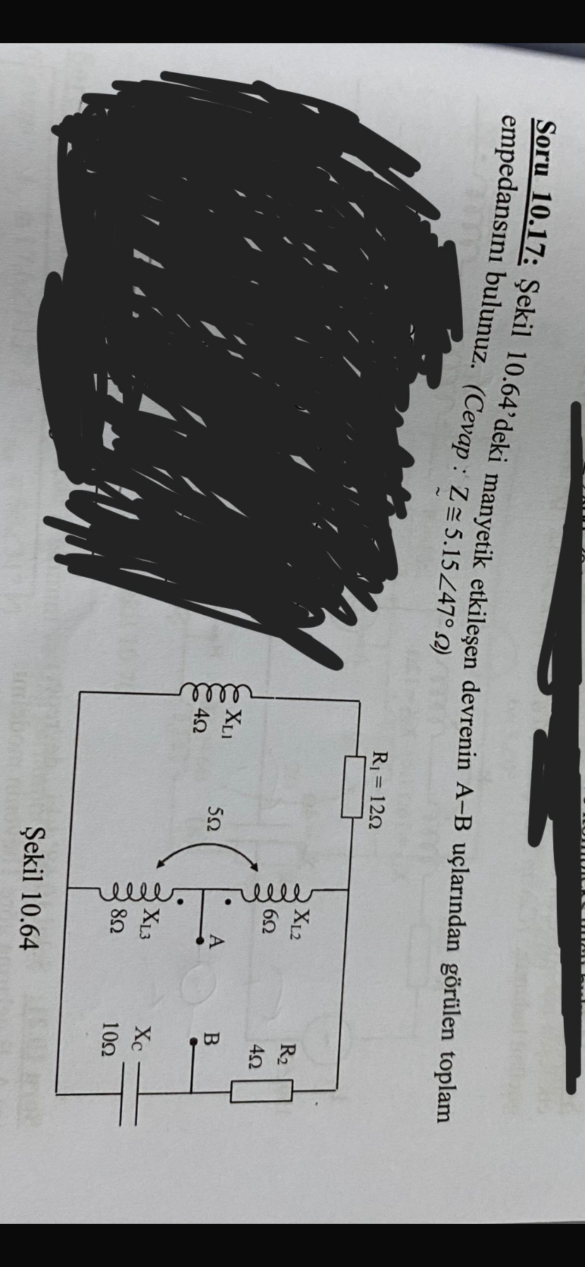 empedansin bulunuz. ( Cevap: Z ~ = 5 . 1 5 ? 4 7 )