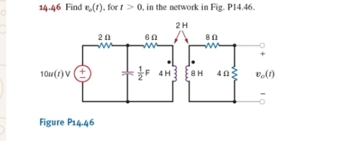 1 4 . 4 6 Find v o ( t ) , for t  style=
