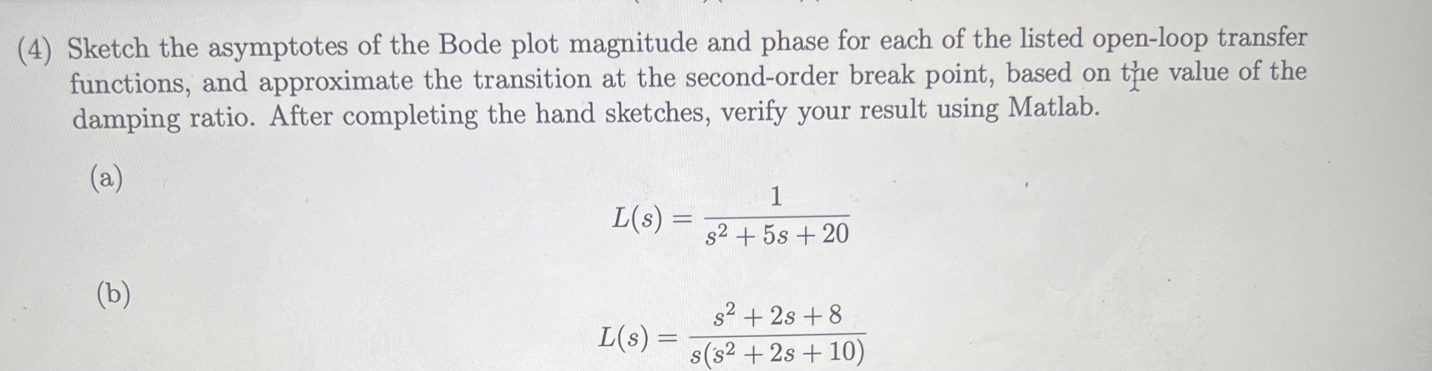 ( 4 ) Sketch the asymptotes of the Bode plot