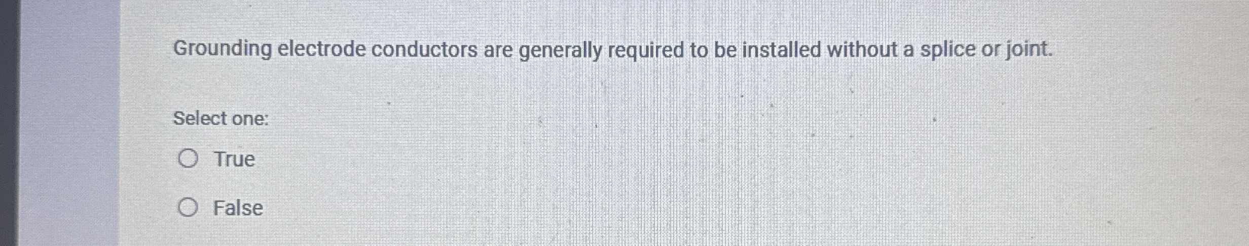 Grounding electrode conductors are generally