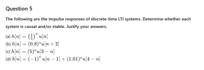 Question 5 The following are the impulse