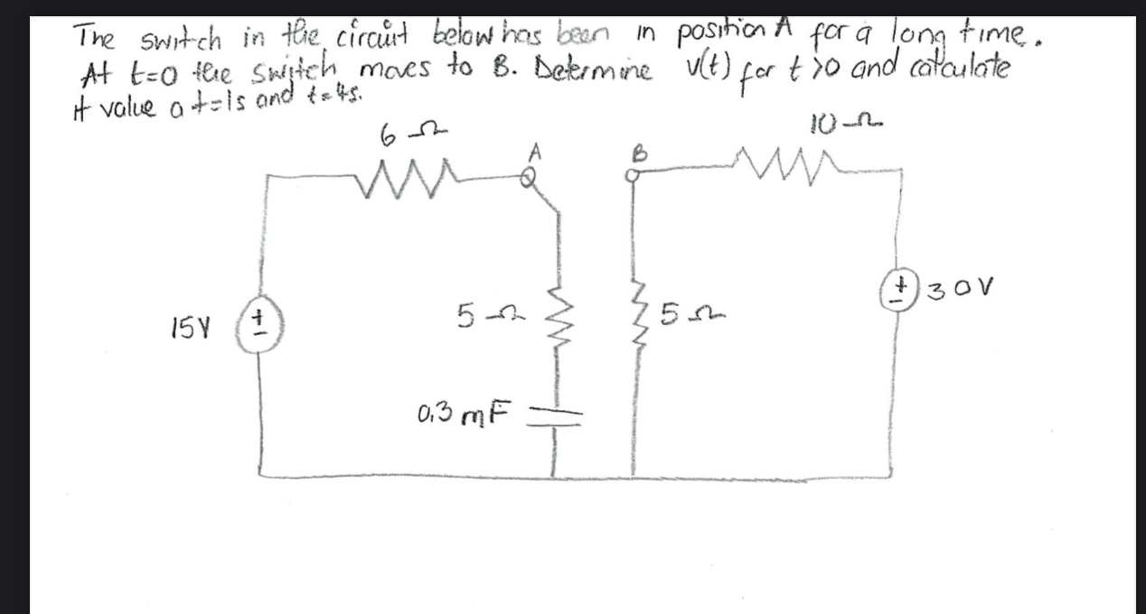 The switch in the circuit below has been in