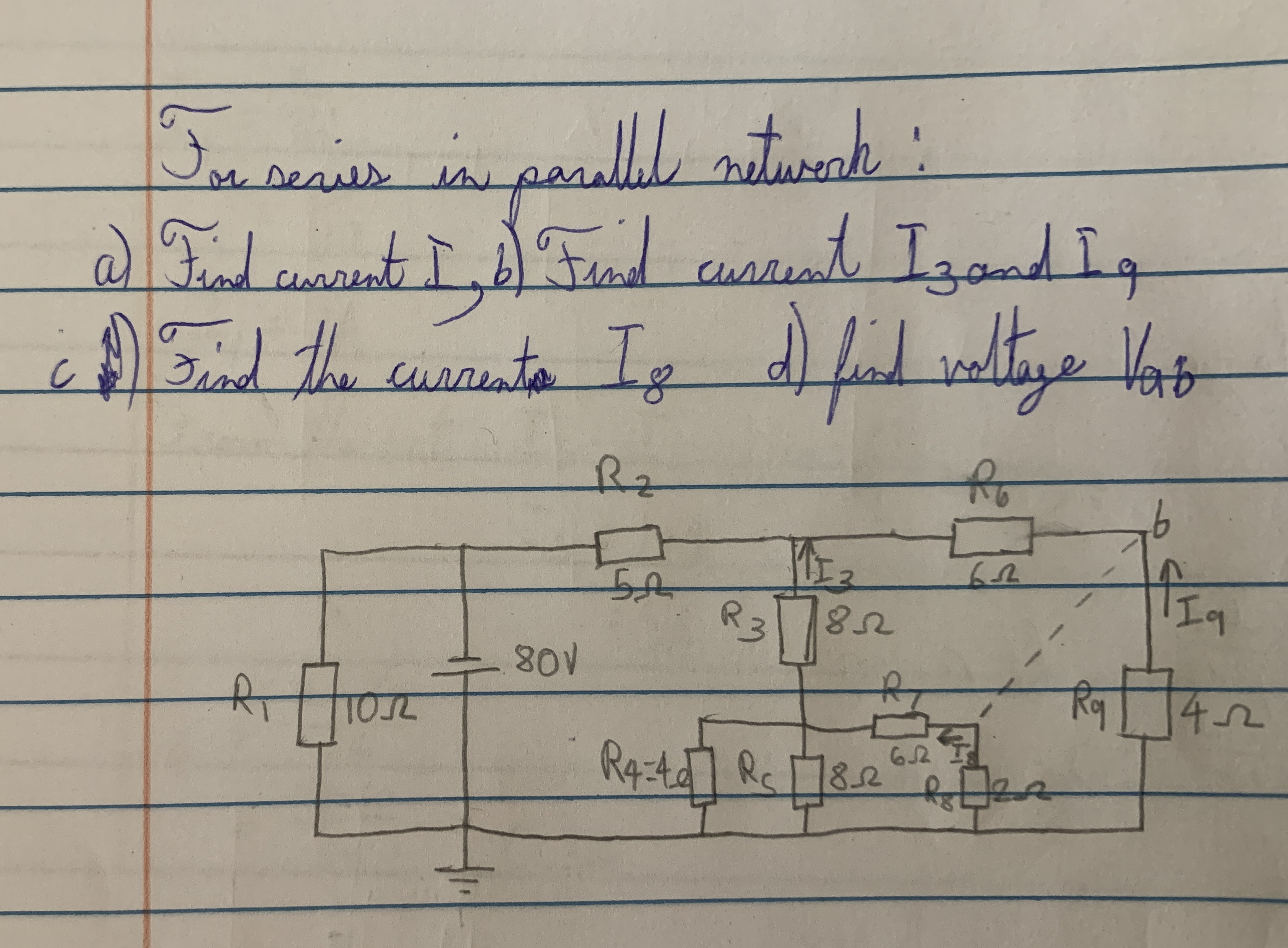 For series in parallel netwerk: a ) Find current