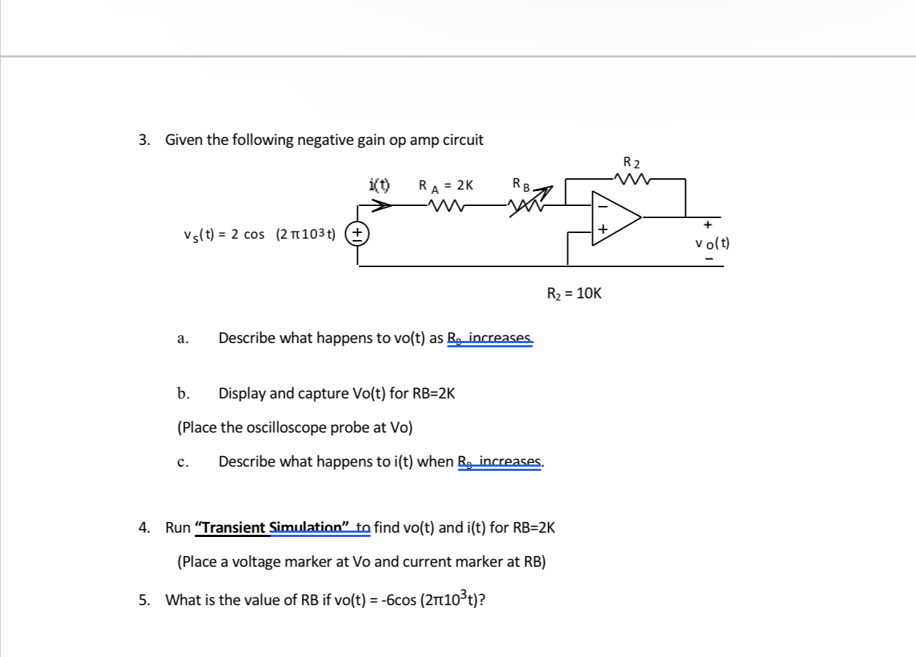 Given the following negative gain op amp circuit