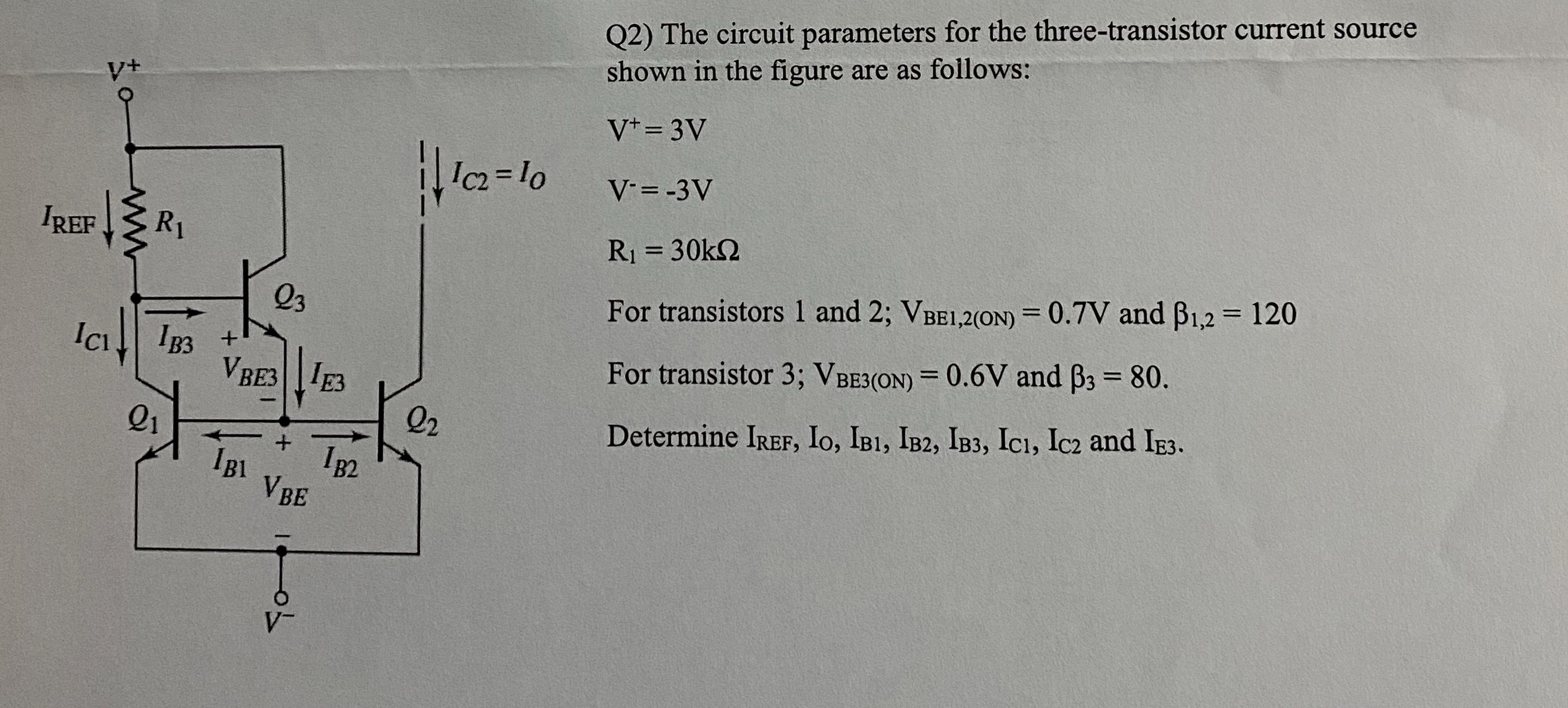 Q 2 ) The circuit parameters for the three -