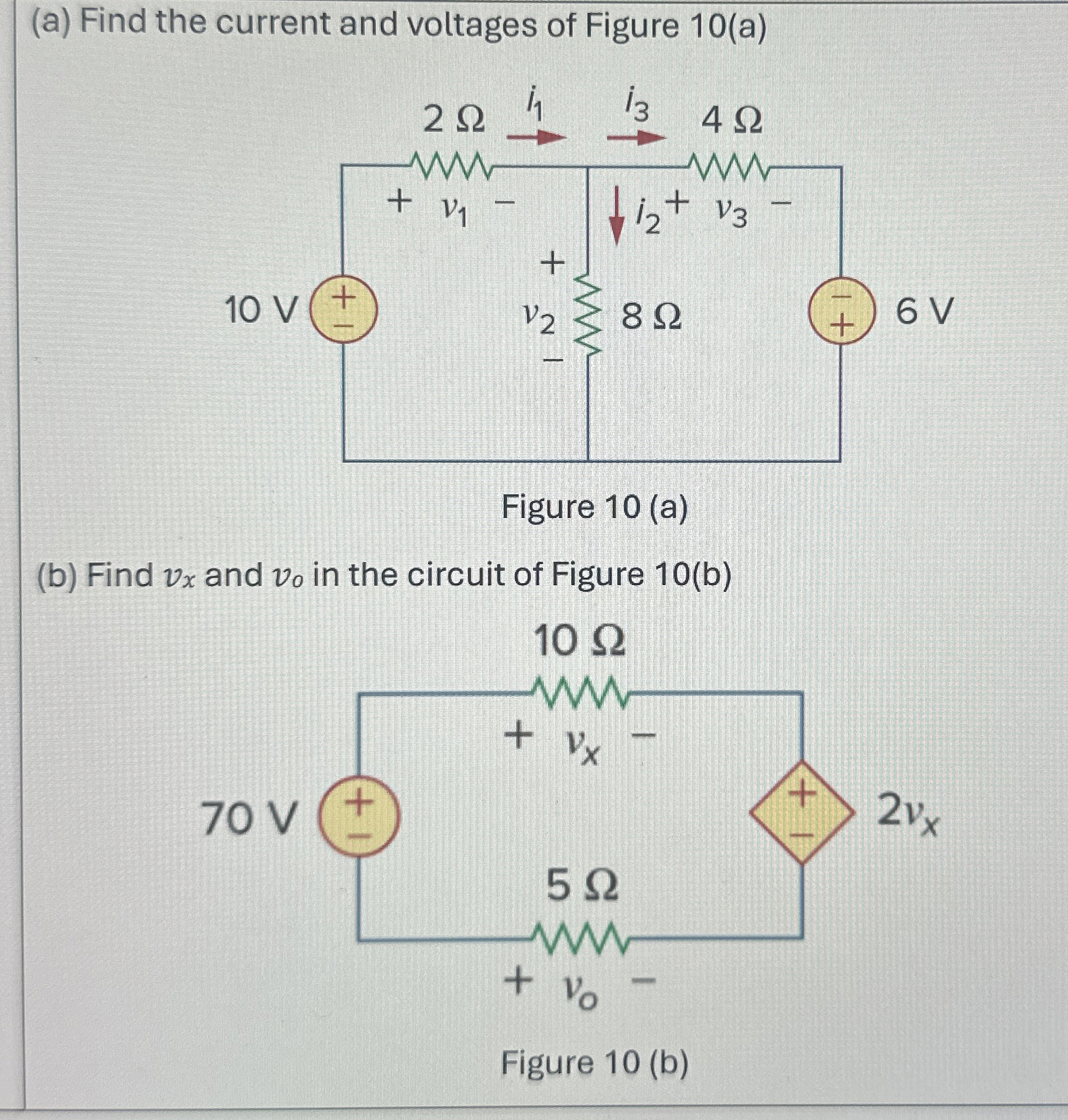 ( a ) Find the current and voltages of Figure 1 0