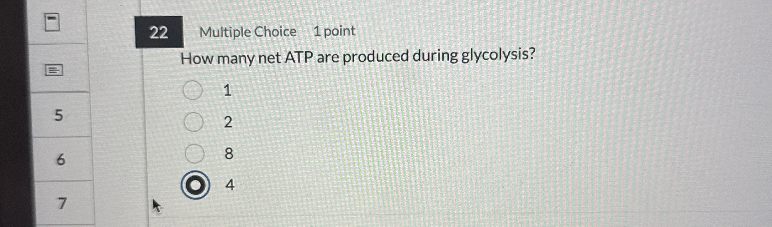 2 2 Multiple Choice 1 point How many net ATP are