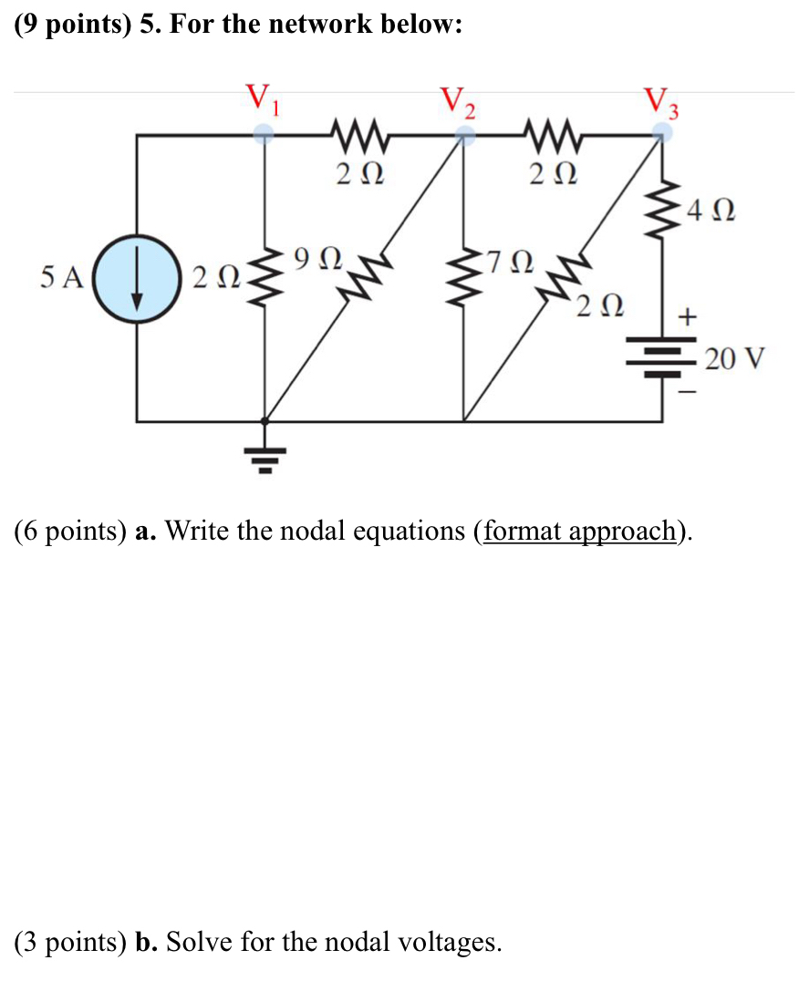 ( 9 points ) 5 . For the network below: ( 6