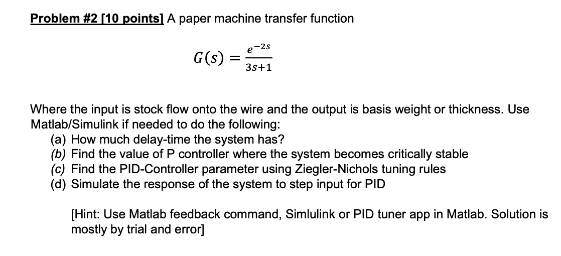 Problem \ # 2 [ 1 0 points ] A paper machine