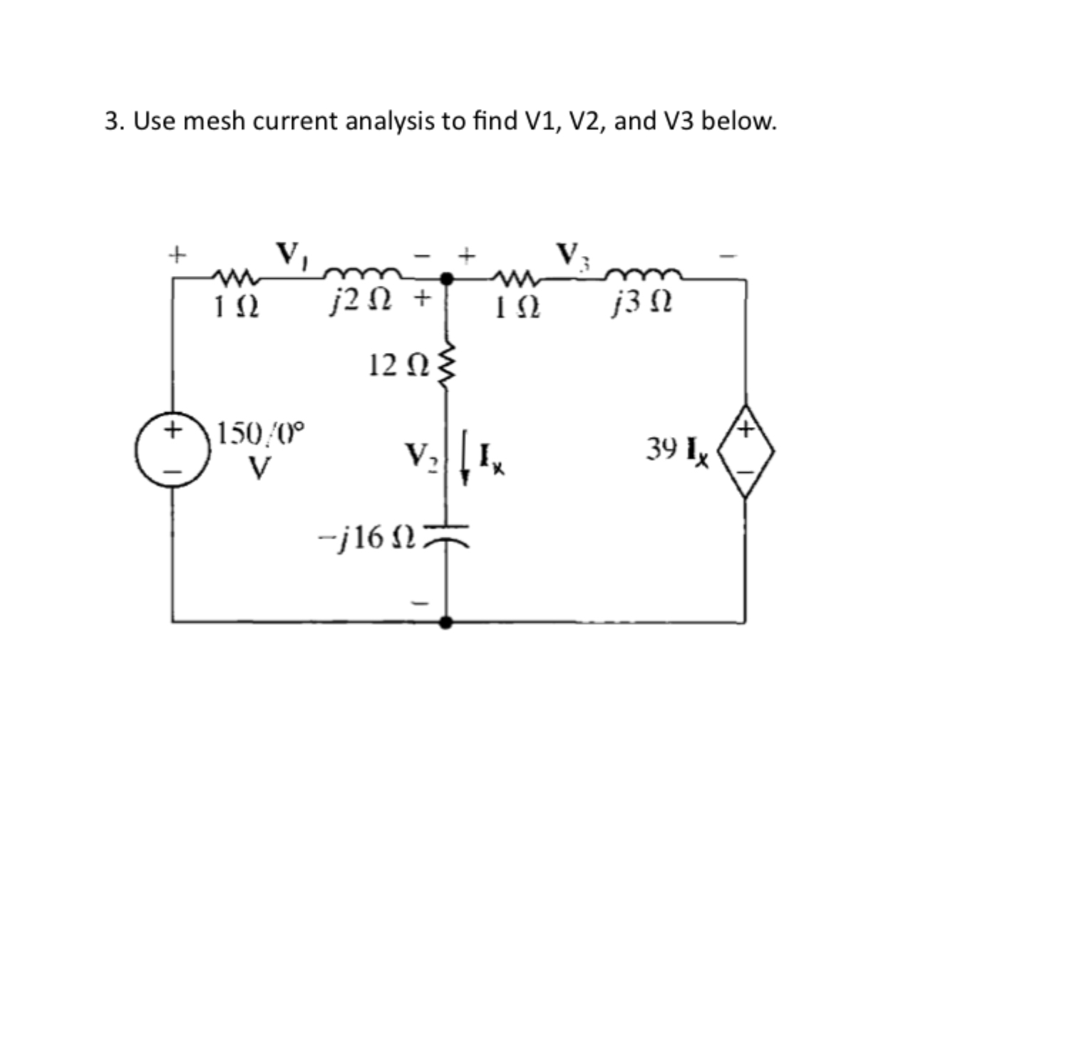 3 . Use mesh current analysis to find V 1 , V 2 ,