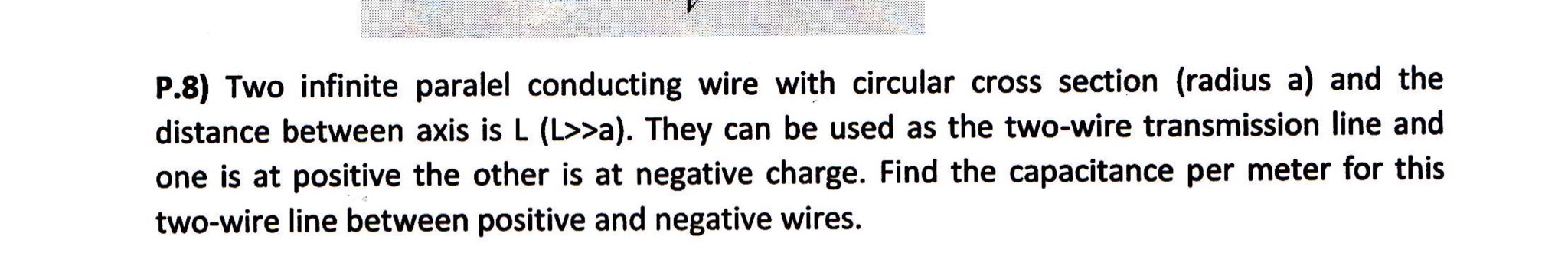 P . 8 ) Two infinite paralel conducting wire with