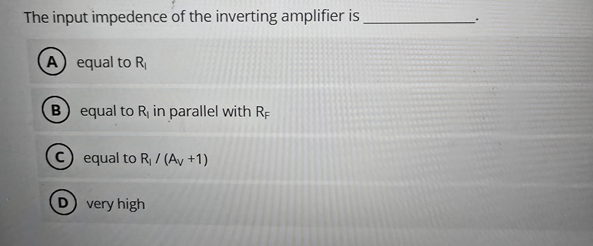 The input impedence of the inverting amplifier is