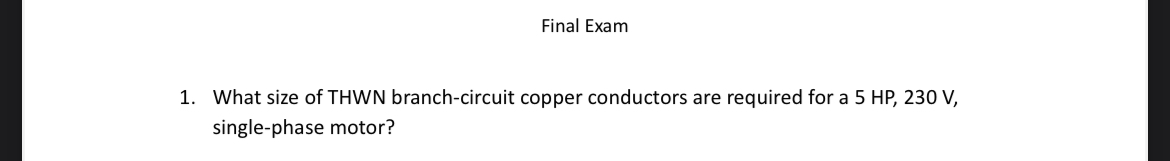 Final Exam What size of THWN branch - circuit