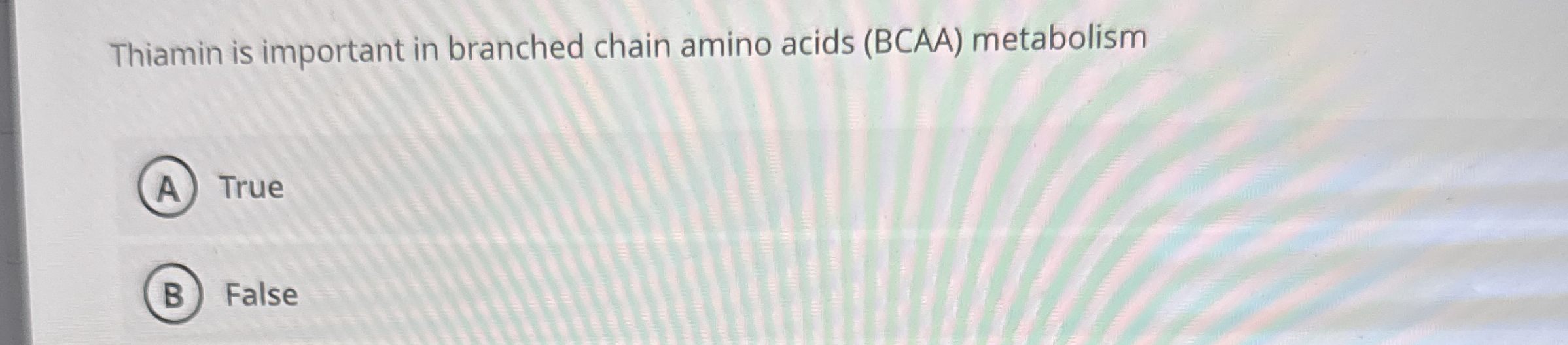 Thiamin is important in branched chain amino